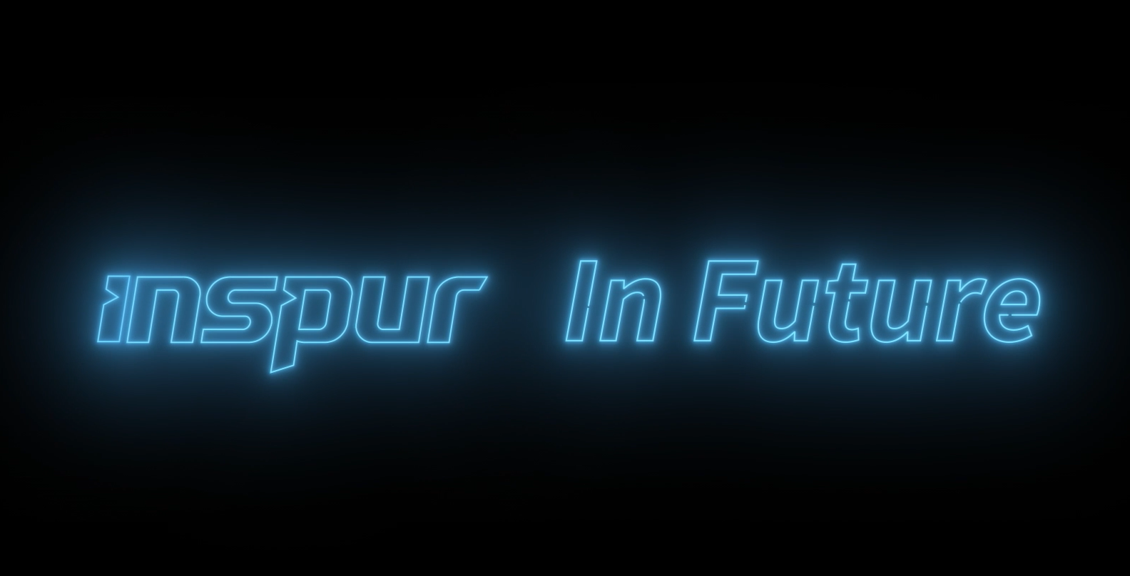 Inspur in Future |  ■澳门十大棋牌排行榜最新■2020形象宣传片